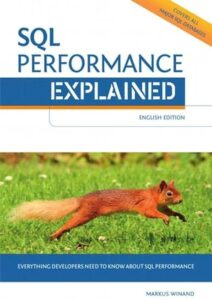 Expert-level SQL performance tuning book – SQL Performance Explained helps developers optimize and write faster queries.