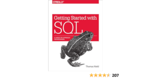 Best SQL book for beginners – Getting Started with SQL offers a simple introduction to SQL fundamentals using real-world examples.