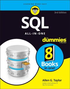 Comprehensive SQL book for beginners – SQL All-in-One For Dummies is a user-friendly guide covering all core SQL concepts.