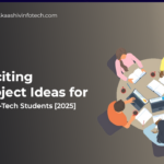 Top 10 Figma Project Ideas With Source Code ( Updated ) btech final year project ideas, btech projects, btech project ideas, btech final year projects, b.tech final year project