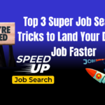 Top 3 Super Job Search Tricks