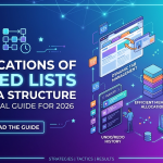 Applications of Linked Lists in Data Structure A Practical Guide for 2026