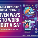 Australia Remote Jobs from India 7 Proven Ways to Work Without Visa