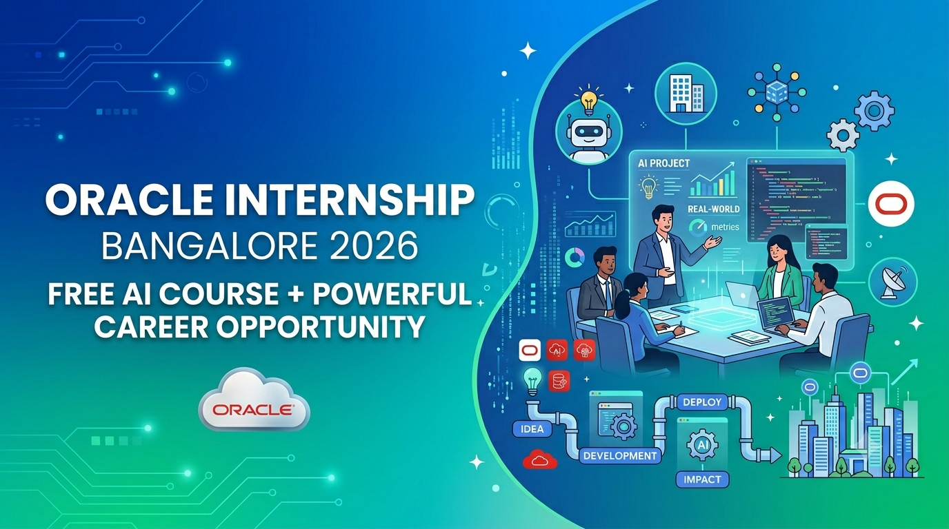 Oracle Internship Bangalore 2026 Free AI Course + Powerful Career Opportunity