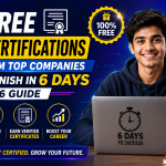 Top Companies Hiring Freshers 2026 – 6 Powerful Opportunities You Shouldn’t Miss 6 Free Certifications from Top Companies You Can Finish in 6 Days – 2026 Guide