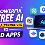 8 Powerful Free AI Tools Alternatives to Paid Apps