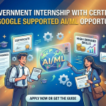 Free Government Internship with Certificate – Amazing Google Supported AIML Opportunity 2026