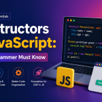 Constructors in JavaScript: Every Programmer Must Know