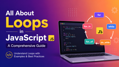 All About Loops in JavaScript A Comprehensive Guide