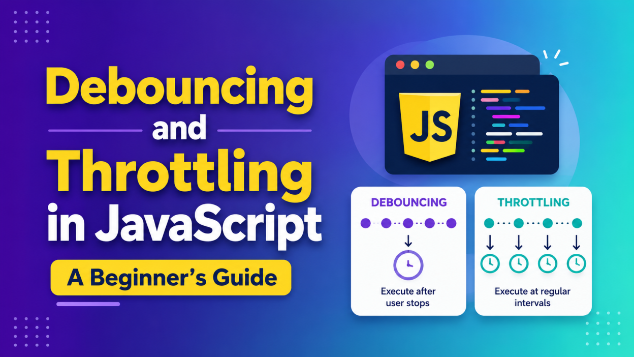 Debouncing and Throttling in JavaScript A Beginner's Guide