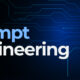 The Hidden Language of AI: Mastering Prompt Engineering