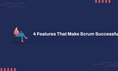 4 Features That Make Scrum Successful