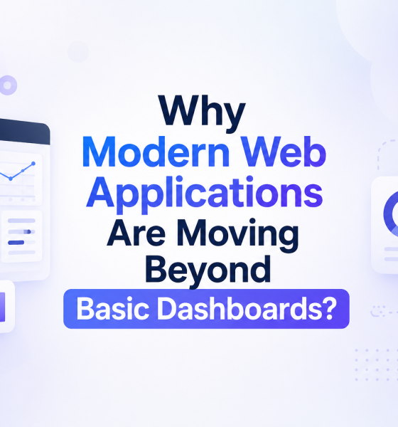 Create a blog image for 'Why Modern Web Applications Are Moving Beyond Basic Dashboards?' make it simple.. highlight title centre